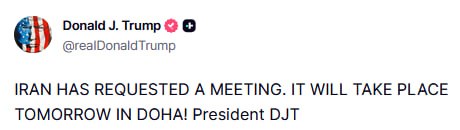 [Photo] JUST IN - Trump posts that "Iran has requested a meeting,"